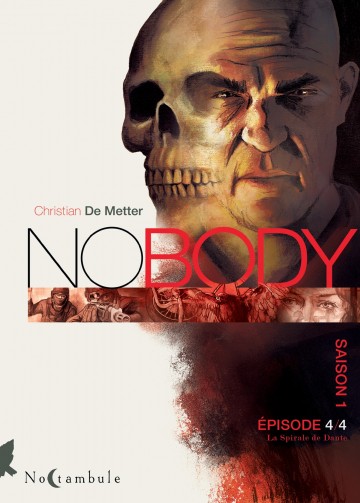 Nobody - NOBODY Saison 1 Épisode 4 : La Spirale de Dante