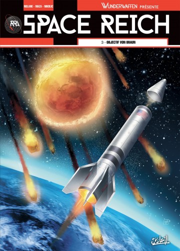Wunderwaffen présente Space Reich - Wunderwaffen présente Space Reich T03 : Objectif Von Braun