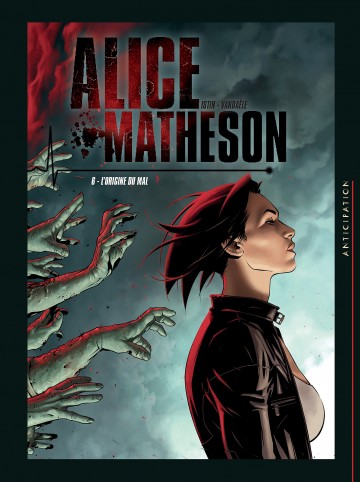 Alice Matheson - Alice Matheson T06 : L'Origine du mal