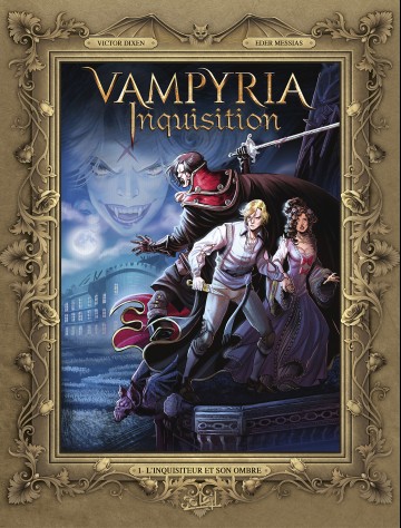 Vampyria Inquisition - Vampyria Inquisition T01 : L'inquisiteur et son ombre