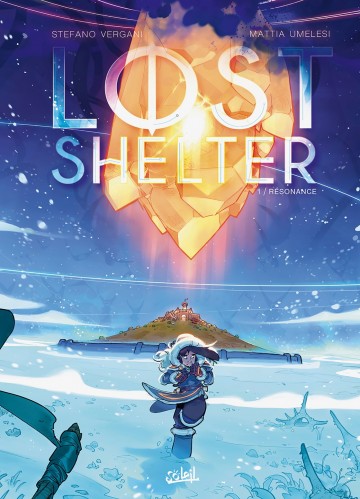 Lost Shelter - Lost Shelter T01 : Résonance