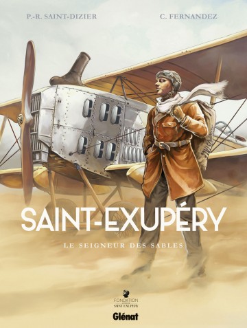 Saint-Exupéry - Saint-Exupéry - Tome 01 : Le Seigneur des sables