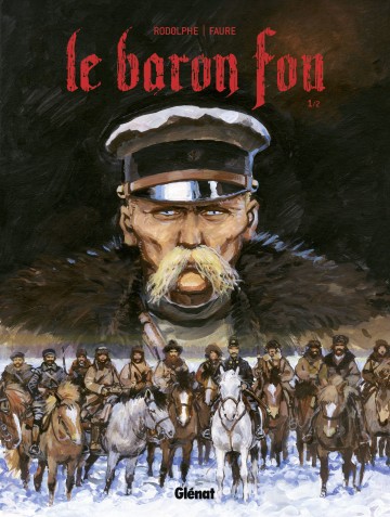 Le Baron Fou - Le Baron Fou - Tome 01