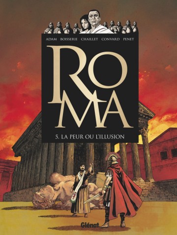 Roma - Roma - Tome 05 : La peur ou l'illusion