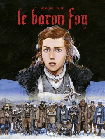 Le Baron Fou - Le Baron Fou - Tome 02