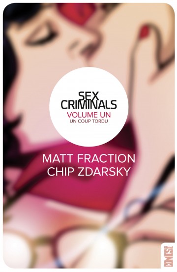 Sex Criminals - Sex Criminals - Tome 01 : Un coup tordu