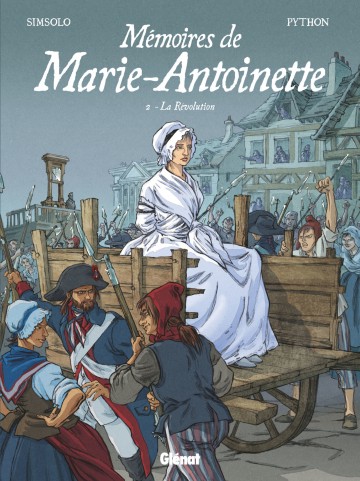 Mémoires de Marie-Antoinette - Mémoires de Marie-Antoinette - Tome 02 : Révolution
