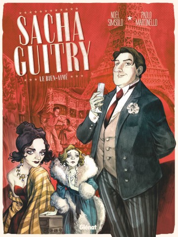 Sacha Guitry - Sacha Guitry - Tome 01 : Le Bien-aimé