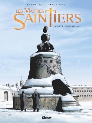 Les Maîtres-Saintiers - Les Maîtres-Saintiers - Tome 04 : Une vie pour une vie, 1917