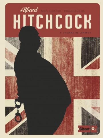 Alfred Hitchcock - Alfred Hitchcock - Tome 01 : L'Homme de Londres