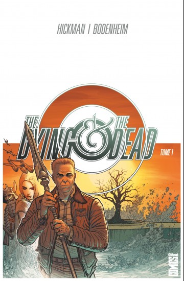 The Dying & the Dead - The Dying & the Dead - Tome 01