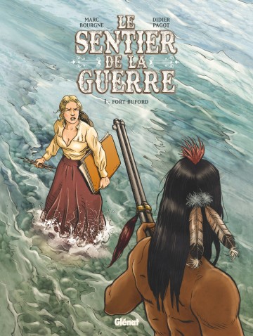 Le Sentier de la guerre - Le Sentier de la guerre - Tome 01 : Fort Buford