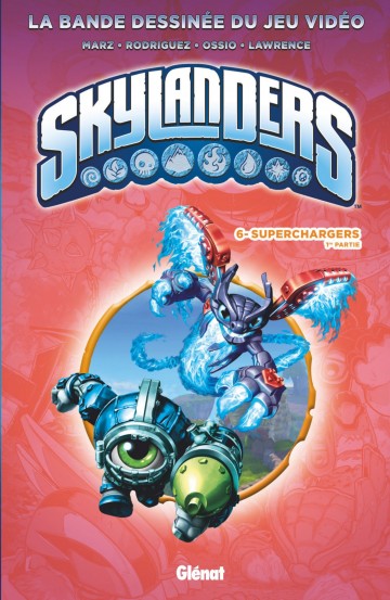 Skylanders - Skylanders - Tome 06 : Superchargers (1ère partie)