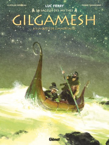 Gilgamesh - Gilgamesh - Tome 03 : La Quête de l'immortalité