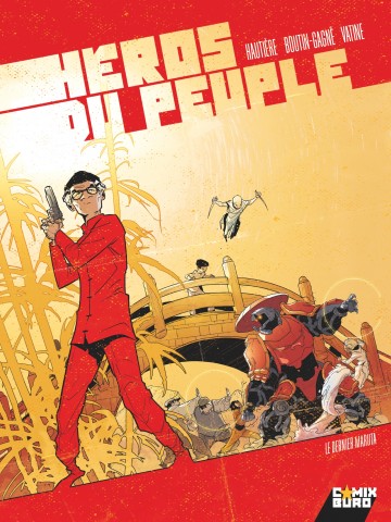 Héros du peuple - Héros du peuple - Tome 02 : Le Dernier Maruta