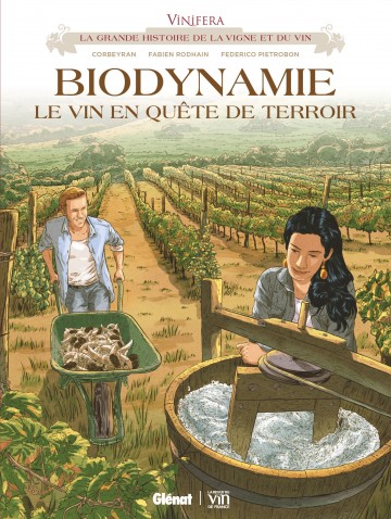 Vinifera - Vinifera - Biodynamie, le vin en quête de terroir