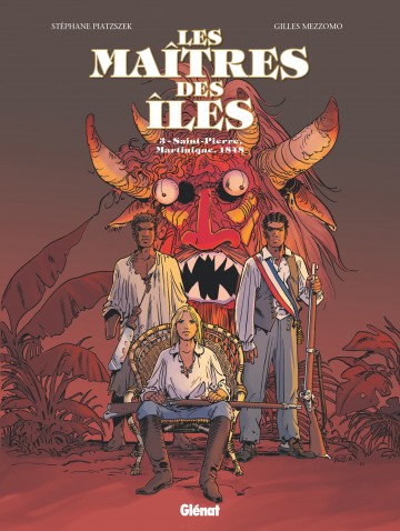Les Maîtres des Iles - Les Maîtres des Iles - Tome 03 : Saint-Pierre, Martinique, 1848