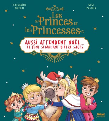 Les Princes et les Princesses aussi - Les princes et les princesses aussi attendent Noël : ... et font semblant d'être sages