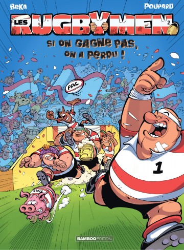 Les Rugbymen - Si on gagne pas, on a perdu !