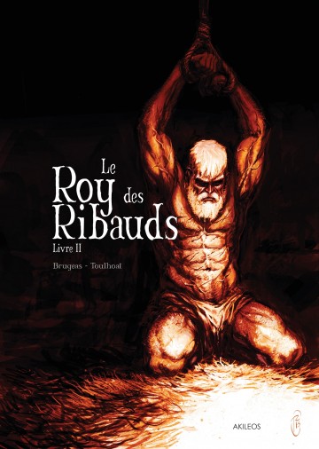 Le Roy des Ribauds - Le Roy des Ribauds T2 : Livre II