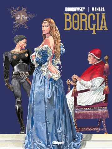 Borgia - Borgia - Tome 01 : Du sang pour le pape