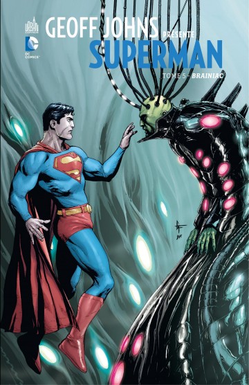 Geoff Johns présente Superman - Brainiac