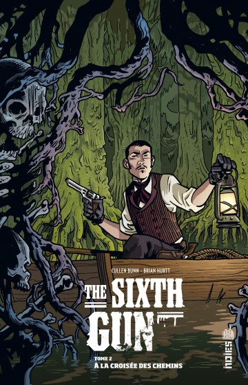 The Sixth Gun - The Sixth Gun tome 2