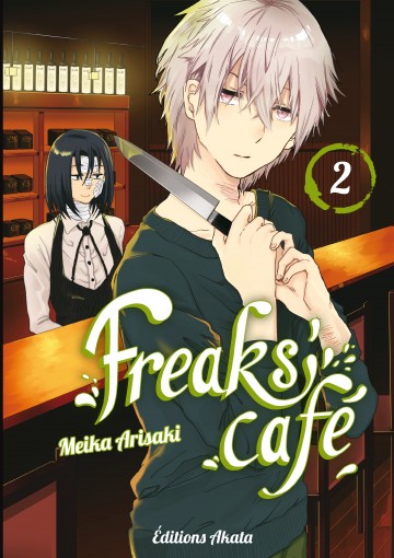 Freaks' Cafe - Freaks' Café - tome 2