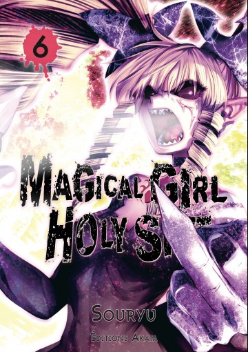 Magical Girl Holy Shit - Magical Girl Holy Shit - tome 6