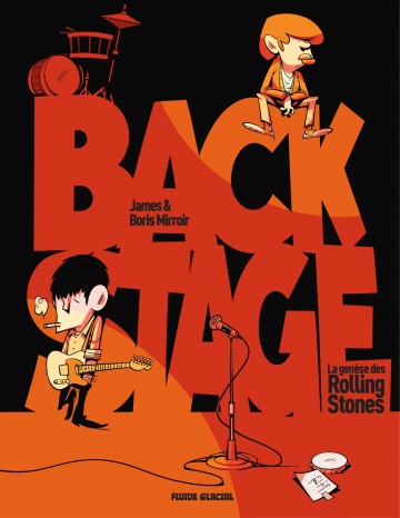 Backstage - Backstage : L'histoire des Rolling Stones