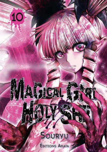 Magical Girl Holy Shit - Magical Girl Holy Shit - Tome 10