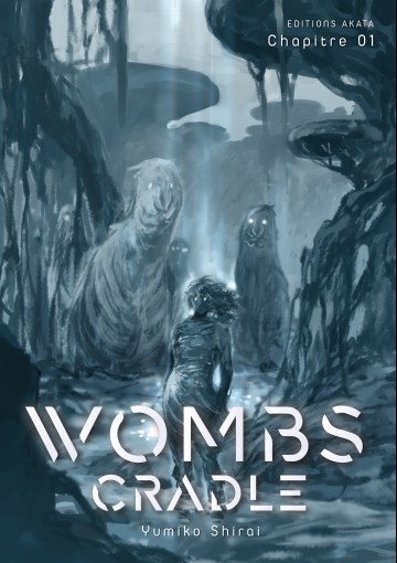 Wombs - Wombs Cradle - Chapitre 1