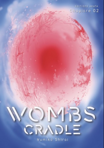 Wombs - Wombs Cradle - Chapitre 2