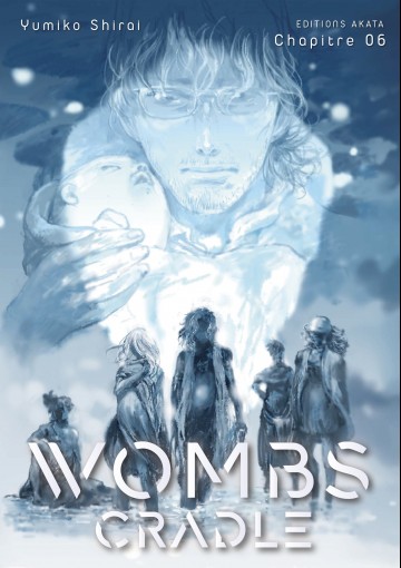 Wombs - Wombs Cradle - Chapitre 6