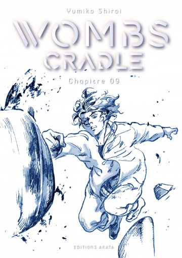 Wombs - Wombs Cradle - Chapitre 9