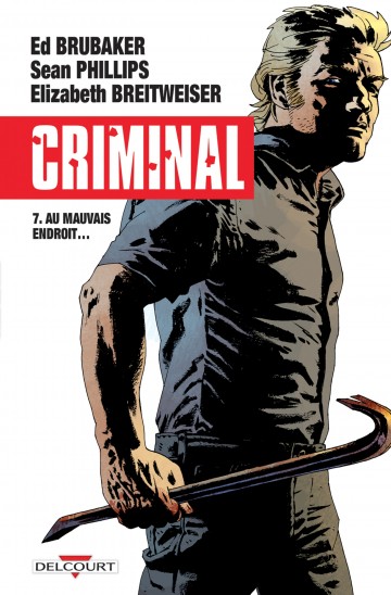 Criminal - Criminal T07 : Au mauvais endroit