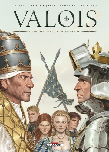 Valois - Valois T02 : Si Deus Pro Nobis, Quis Contra Nos ?