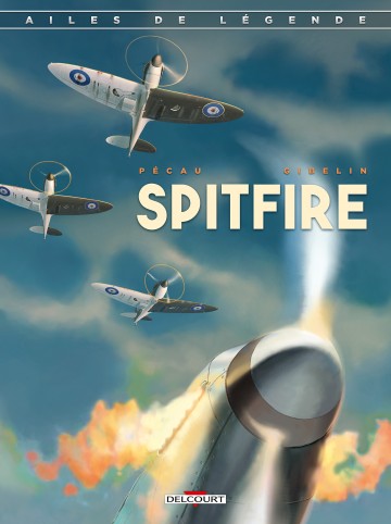Ailes de légende - Ailes de légende T01 : Spitfire