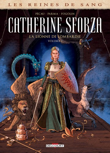 Les Reines de sang - Catherine Sforza - Les Reines de sang - Catherine Sforza, la lionne de Lombardie T02