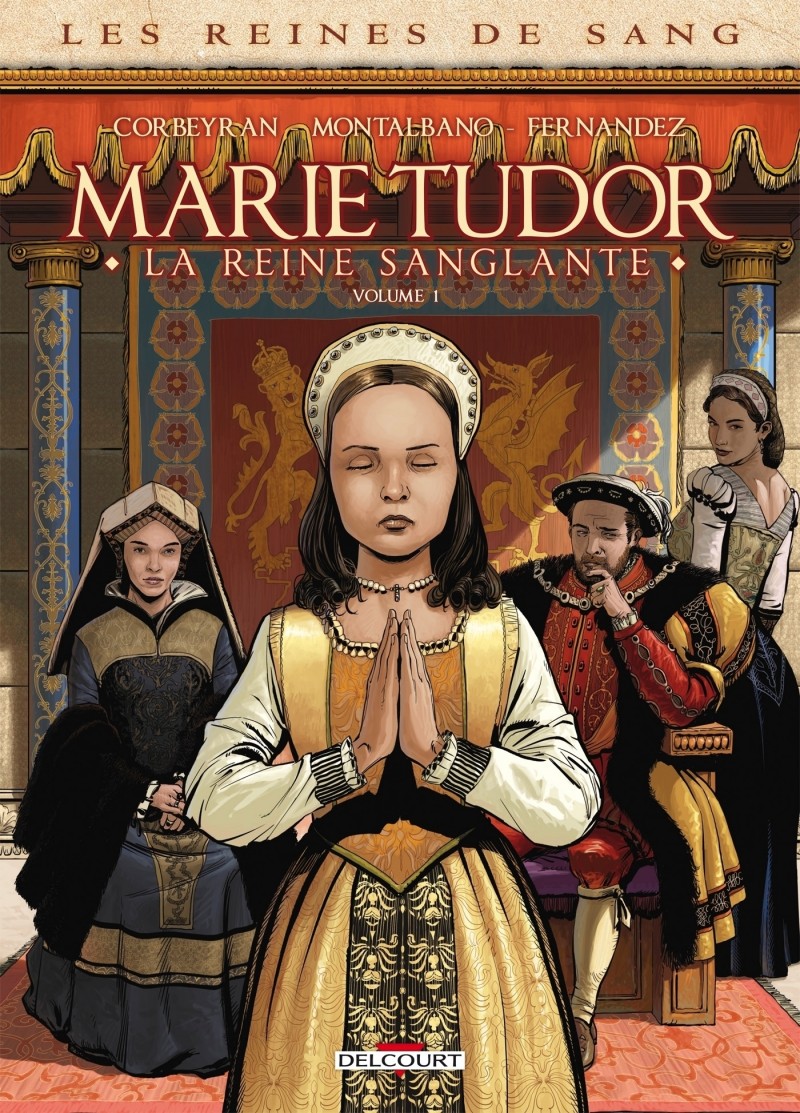Les Reines de Sang - Marie Tudor T.1 Les Reines de Sang - Marie Tudor T01