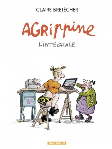 Agrippine - Intégrale complète - tome 1 - Tome 1 | Bretécher Claire