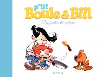 P'tit Boule & Bill - La partie de crêpes (1)