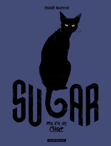 Sugar - Ma vie de chat