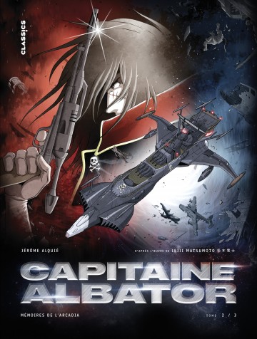 Capitaine Albator - Mémoires de l'Arcadia - Capitaine Albator - Mémoires de l'Arcadia - Tome 2