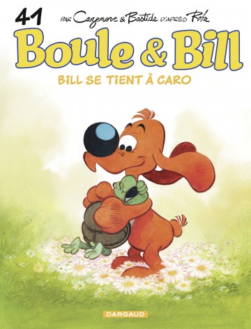 Boule & Bill - Boule & Bill - Tome 41 - Bill se tient à Caro