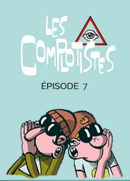 C7 - Les complotistes
