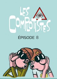 C8 - Les complotistes