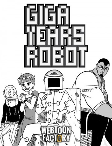 Giga Years Robot - Episode 11