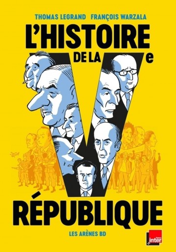 L'Histoire de la Ve République - L'Histoire de la Ve République