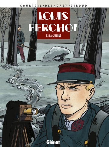 Louis Ferchot - Louis Ferchot - Tome 03 : La Caserne
